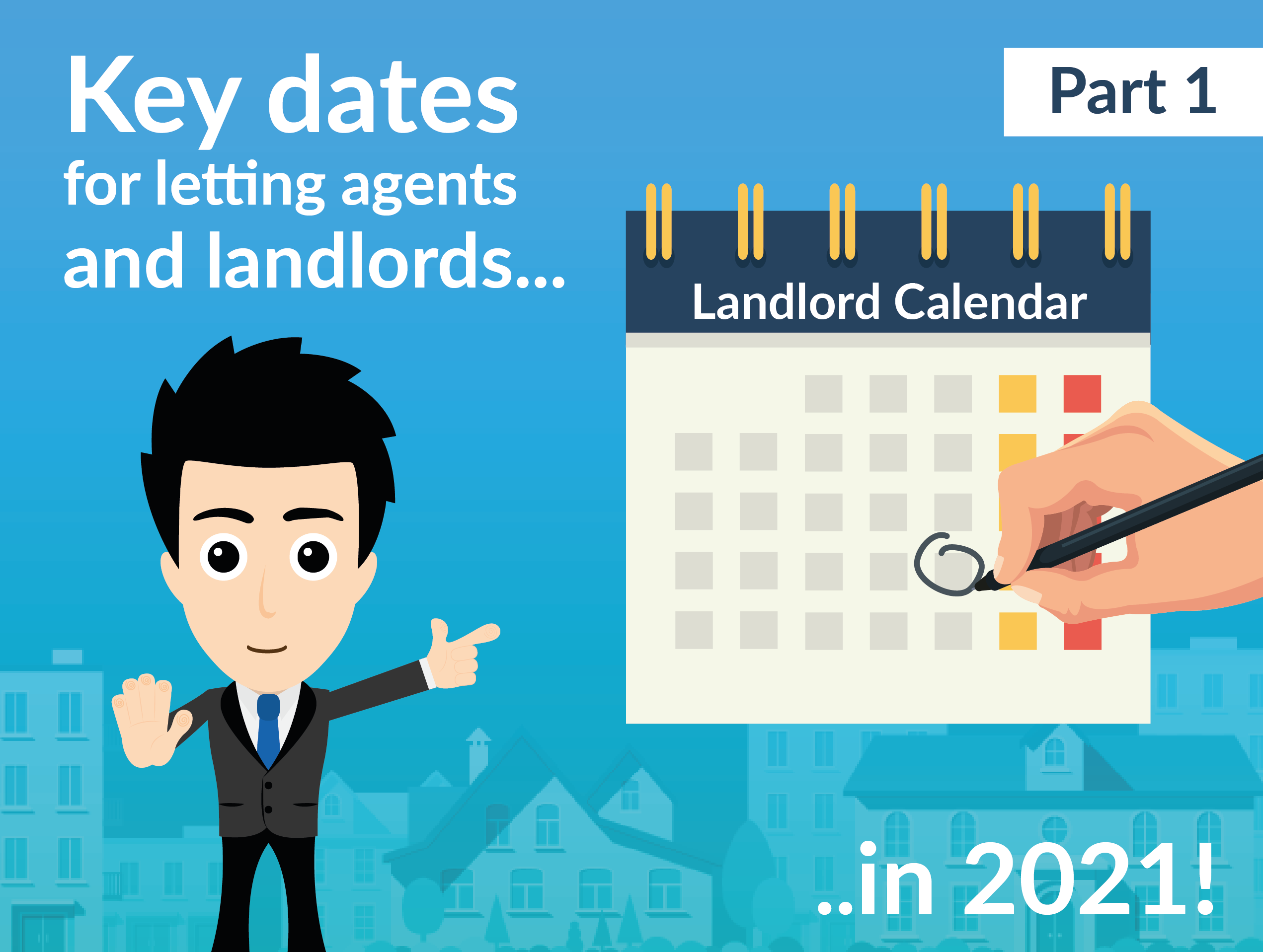 Part One: Key dates for letting agents and landlords in 2021