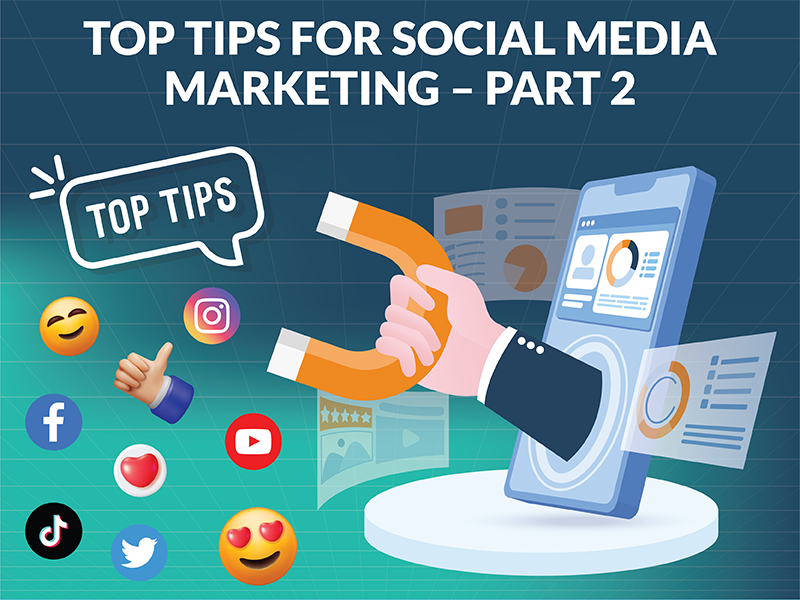 Top Tips For Social Media Marketing – Part 2